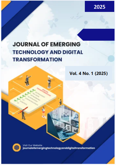 					View Vol. 4 No. 1 (2025): Journal of Emerging Technology and Digital Transformation
				